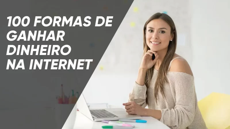 Idéias de como ganhar dinheiro na internet de forma honesta e comprovada