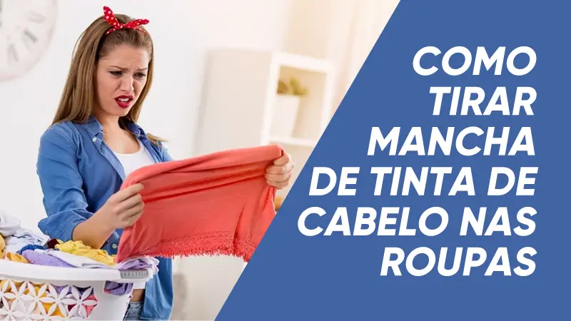 Como Tirar Mancha de Tinta de Cabelo em Roupa Branca ou Colorida